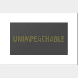 UNIMPEACHABLE - GOLD Posters and Art